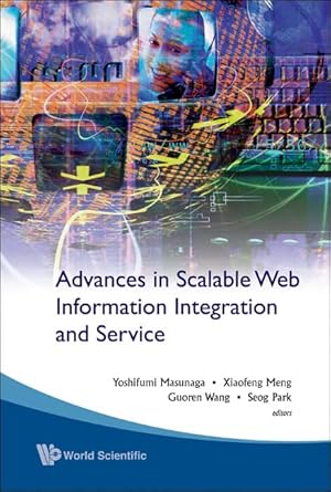 advances in scalable web information integration and service proceedings of dasfaa2007 international workshop