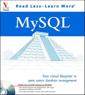 mysql your visual blueprint to open source database management 1st edition michael moncur 0764516922,