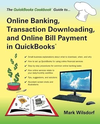 online banking transaction downloading and online bill payment in quickbooks 1st edition mark wilsdorf