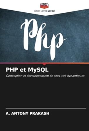 php et mysql conception et developpement de sites web dynamiques 1st edition a antony prakash 6207371259,