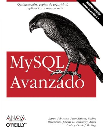 mysql avanzado 1st edition baron shuwartz ,meter zaitsev ,vadim tkachenko ,jeremy d zawodny ,arjen lentz