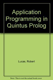 application programming in quintus prolog 1st edition robert lucas 1872474047, 978-1872474045