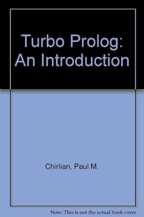 turbo prolog an introduction 1st edition paul m chirlian 0675208467, 978-0675208468