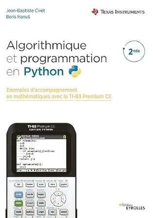 algorithmique et programmation en python exemples daccompagnement en mathematiques avec la ti 83 premium ce