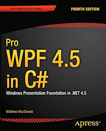 pro wpf 4 5 in c# windows presentation foundation in net 4 5 1st edition matthew macdonald 1430243651,
