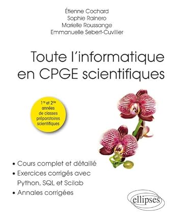 toute linformatique en cpge scientifiques 1re et 2e annees cours complet et detaille exercices corriges avec