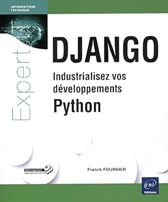 django industrialisez vos developpements python 1st edition franck fournier 2746092700, 978-2746092709