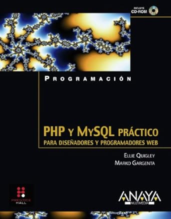 php y mysql practico para disenadores y programadores web 1st edition ellie quigley ,marko gargenta