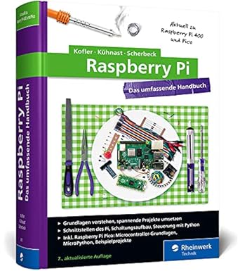 raspberry pi das umfassende handbuch uber 1 000 seiten in farbe mit einstieg in linux python und