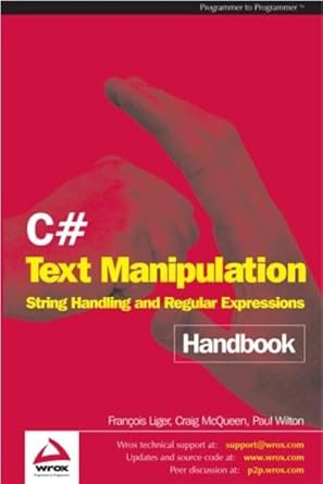 c# text manipulation handbook 1st edition francois liger ,craig mcqueen ,paul wilton 1861008236,