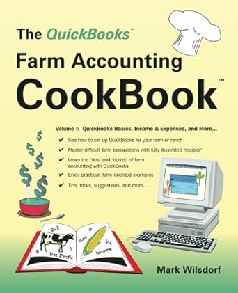 the quickbooks farm accounting cookbook volume i quickbooks basics income and expenses and more 1st edition