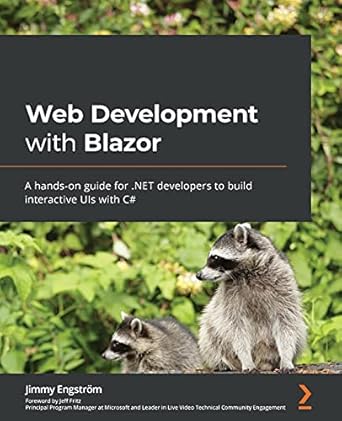 web development with blazor a hands on guide for net developers to build interactive uis with c# 1st edition