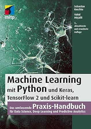 machine learning mit python und keras tensorflow 2 und scikit learn 1st edition sebastian raschka 374750213x,