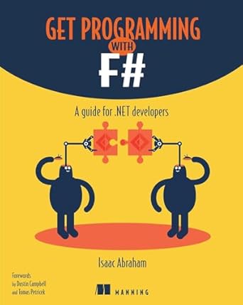 get programming with f# a guide for net developers 1st edition isaac abraham 1617293997, 978-1617293993