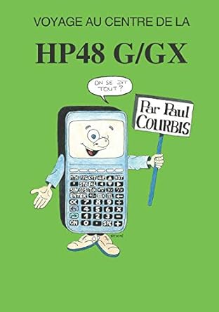 voyage au centre de la hp48g/gx 1st edition paul courbis 2878920066, 978-2878920062