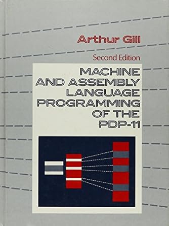 machine and assembly language programming of the pdp 11 1st edition arthur gill 0135418887, 978-0135418888