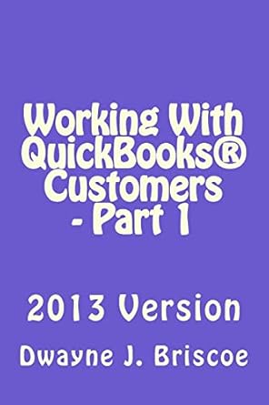 working with quickbooks customers part 1 1st edition dwayne j briscoe 1499140282, 978-1499140286
