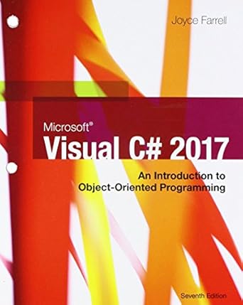 microsoft visual c# 2017 an introduction to object oriented programming loose leaf version 1st edition joyce