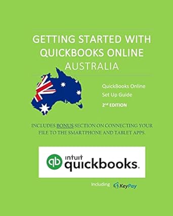 getting started with quickbooks online australia a guide to assist businesses in setting up a quickbooks