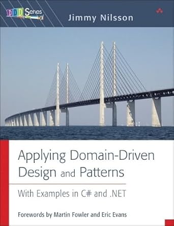 applying domain driven design and patterns with examples in c# and net 1st edition jimmy nilsson 0321268202,