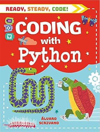 ready steady code coding with python 1st edition alvaro scrivano 1526308711, 978-1526308719