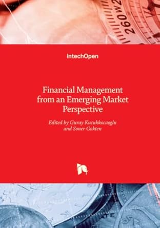 financial management from an emerging market perspective 1st edition soner gokten ,guray kucukkocaoglu