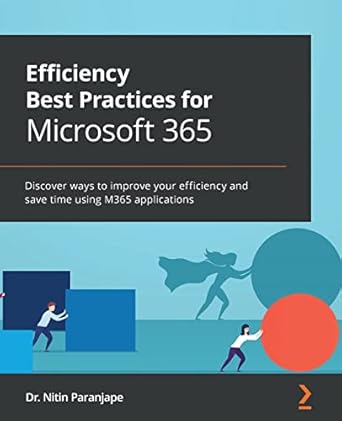 efficiency best practices for microsoft 365 discover ways to improve your efficiency and save time using m365