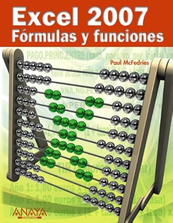 excel 2007 formulas y funciones / formulas and functions with microsoft office excel 2007 1st edition paul