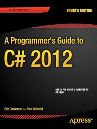 a programmers guide to c# 5 0 1st edition eric gunnerson ,nick wienholt 143024593x, 978-1430245933