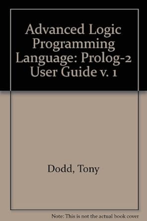 an advanced logic programming language prolog 2 encyclopedia 1st edition tony dodd 0893916706, 978-0893916701