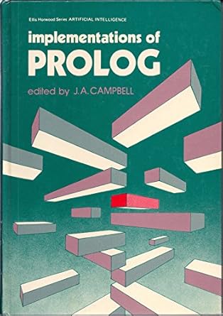 campbell implementations of prolog 1st edition j a campbell 0853126755, 978-0853126751