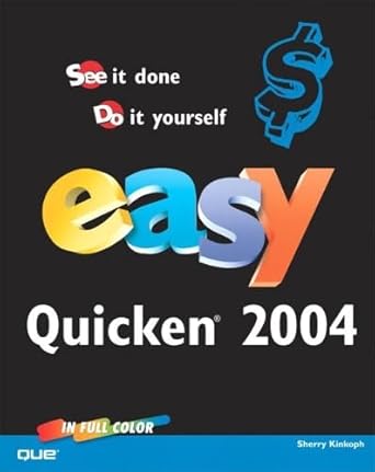 easy quicken 2004 1st edition sherry kinkoph gunter 0789730731, 978-0789730732