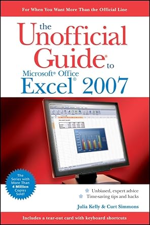 the unofficial guide to microsoft office excel 2007 1st edition julia kelly ,curt simmons 0470045949,