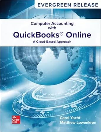 loose leaf for computer accounting with quickbooks online a cloud based approach 2024 release 1st edition