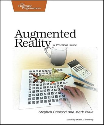 augmented reality a practical guide 1st edition stephen cawood ,ph d fiala, mark 1934356034, 978-1934356036