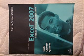 microsoft office excel 2007 introductory concepts and techniques office 2007 1st edition gary b shelly
