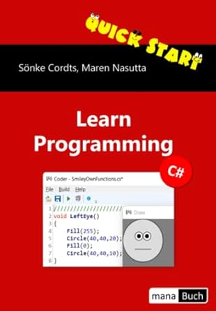 quick start learn programming c# 1st edition sonke cordts ,maren nasutta 3944330714, 978-3944330716