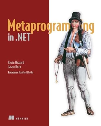 metaprogramming in net 1st edition kevin hazzard ,jason bock 1617290262, 978-1617290268