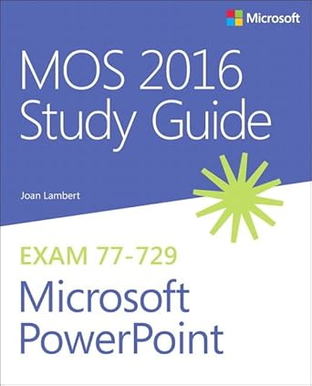 mos 2016 study guide for microsoft powerpoint 1st edition joan lambert 0735699402, 978-0735699403