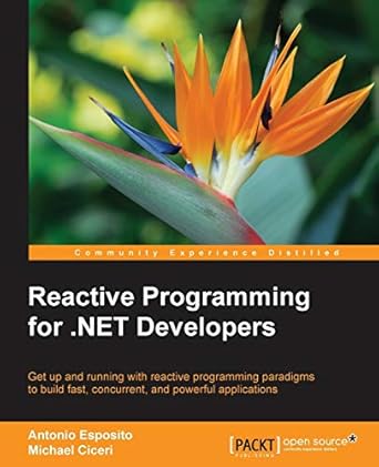 reactive programming for net developers 1st edition antonio esposito ,michael ciceri 1785882880,