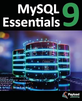 mysql 9 essentials deploying and managing databases with mysql server 1st edition neil smyth 1965764096,