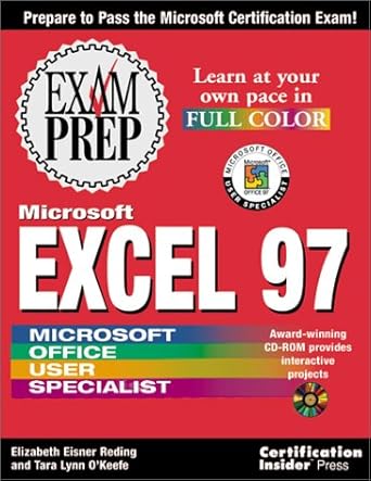 microsoft excel 97 exam prep 1st edition elizabeth eisner reding ,tara lynn o'keefe 1576102327, 978-1576102329