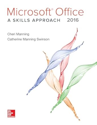 microsoft office 2016 a skills approach 1st edition inc triad interactive 0073516503, 978-0073516509