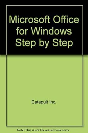 microsoft office for windows step by step version 4 1st edition catapult inc 1556156480, 978-1556156489