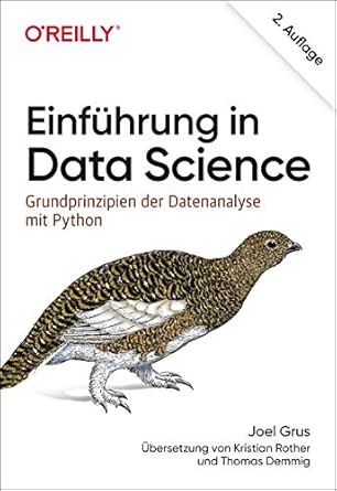 einfuhrung in data science grundprinzipien der datenanalyse mit python 1st edition joel grus 3960091230,