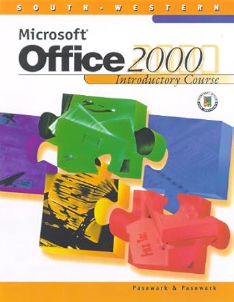microsoft office 2000 introductory course 1st edition william r pasewark 0538688254, 978-0538688253