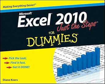 excel 2010 just the steps for dummies 1st edition diane koers 0470501642, 978-0470501641