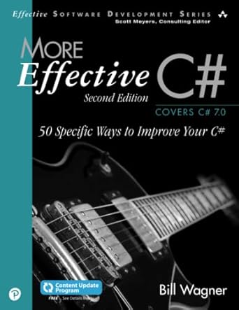 more effective c# 50 specific ways to improve your c# 1st edition bill wagner 0672337886, 978-0672337888