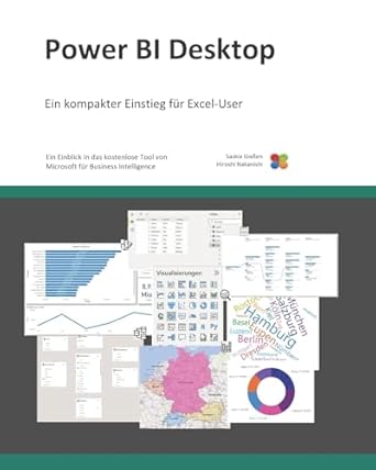 power bi desktop ein kompakter einstieg fur excel user 1st edition saskia giessen ,hiroshi nakanishi