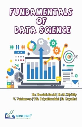 fundamentals of data science 1st edition r gayathri dr beaulah david, dr mythily m, v vaishnavee, t r